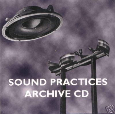 Sound Practices Archive CD Sound Practices Archive CD